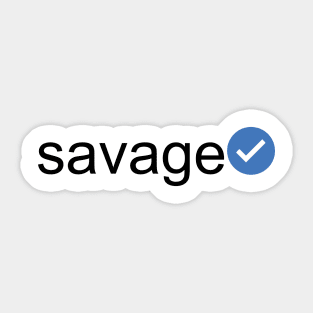 Verified Savage (Black Text) Sticker